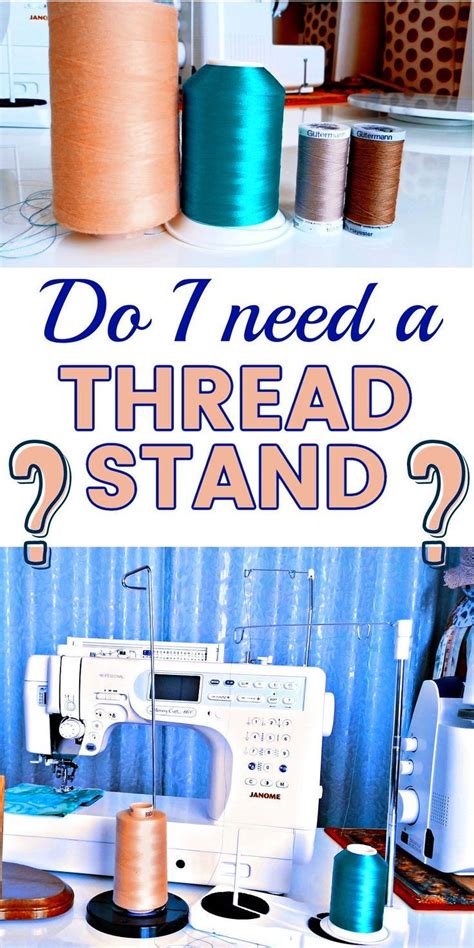 What is a Sewing Thread Stand for a Sewing Machine, and Why Do I Ne.